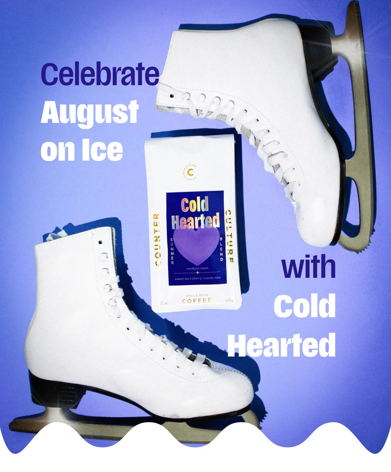 Celebrate August on Ice with Cold Hearted Celebrate August on Ice with Cold Hearted