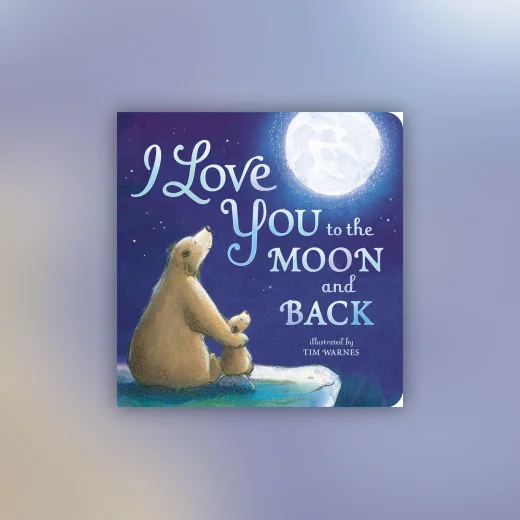 I Love You to the Moon and Back