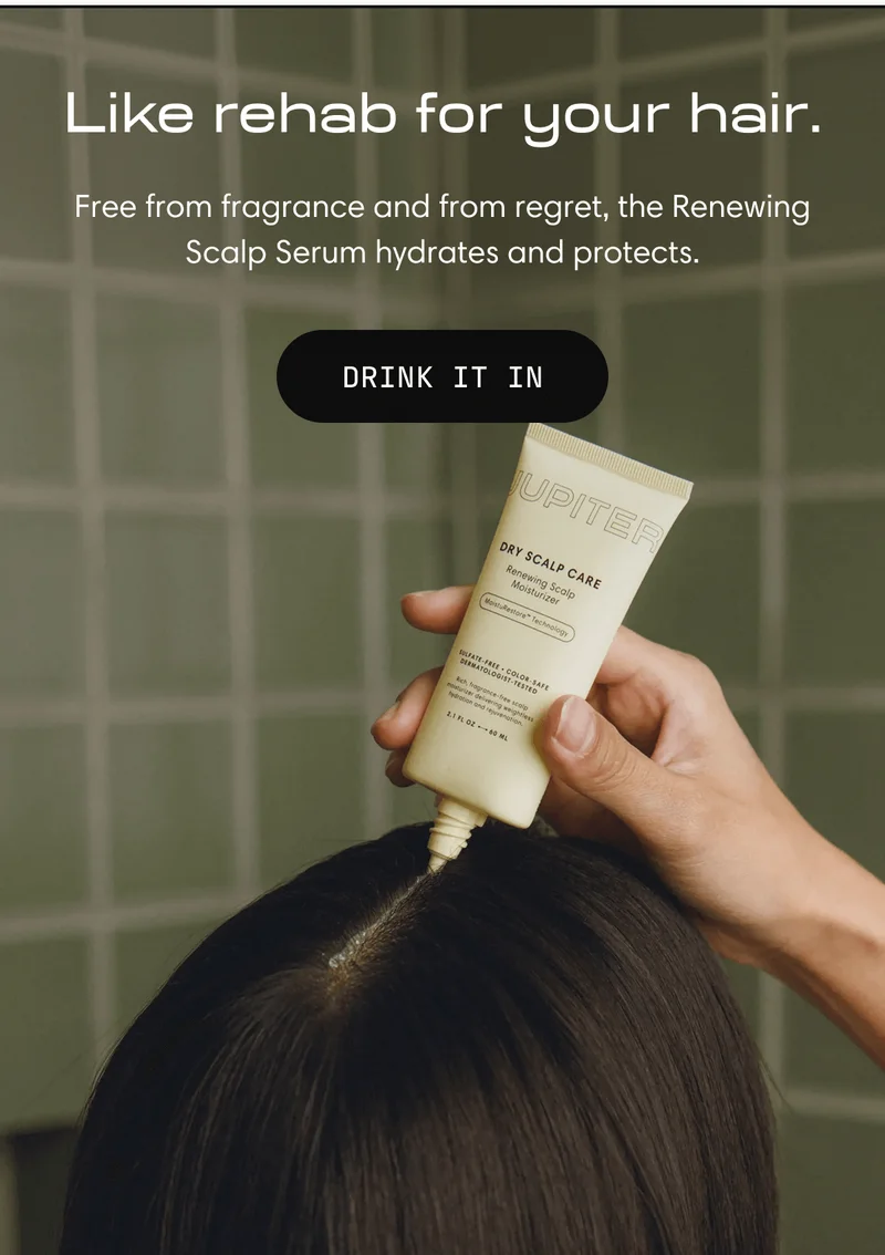Like rehab for your hair. | Free from fragrance and from regret, the Renewing Scalp Serum hydrates and protects. | DRINK IT IN