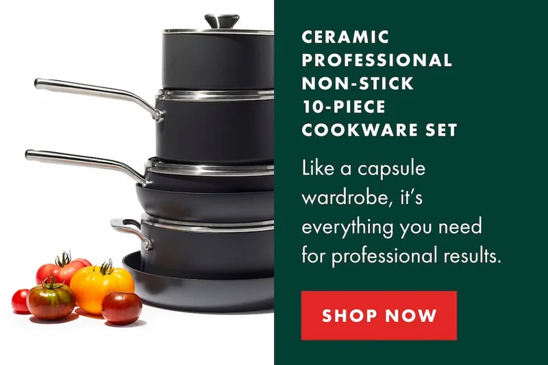 CERAMIC PROFESSIONAL NON-STICK 10-PIECE COOKWARE SET. Like a capsule wardrobe, it’s everything you need for professional results. | SHOP NOW