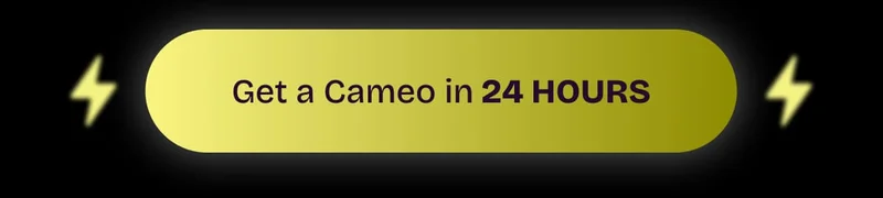 Get a Cameo in 24 HOURS