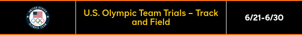 U.S. Olympic Team Trials - Track and Field - 6/21-6/30