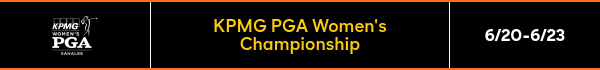 KPMG PGA Women's Championship - 6/20-6/23