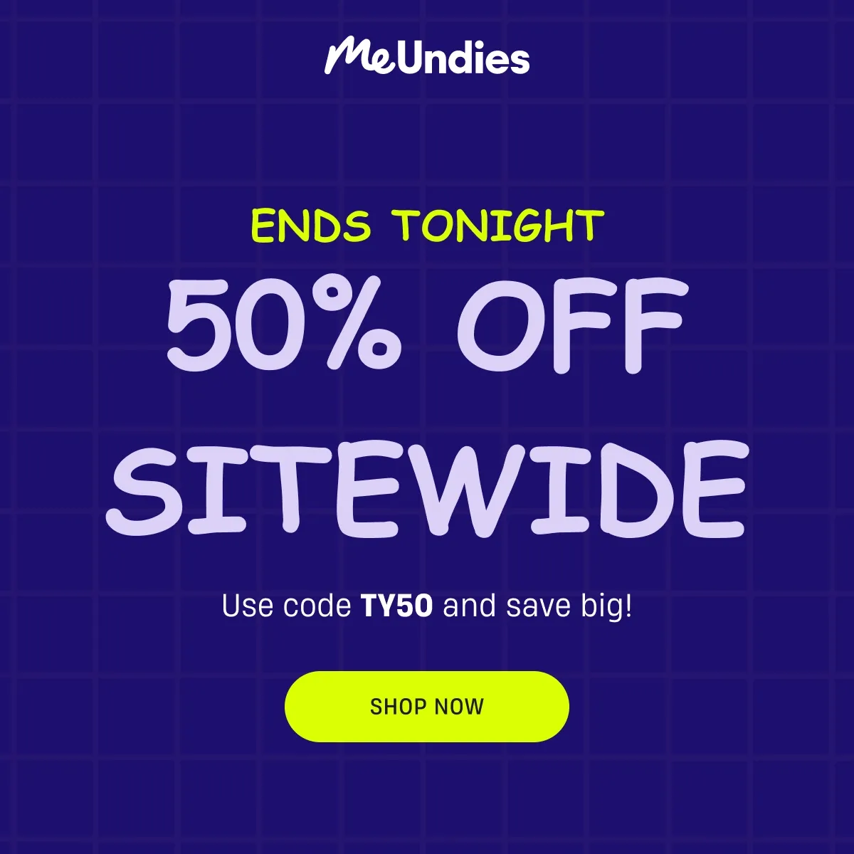 MeUndies | Ends Tonight | 50% off Sitewide | Shop Now