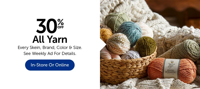 40% Off Yarn - Every Skein, Brand, Color & Size.