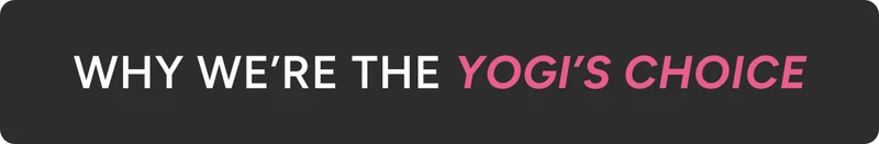 Why we're the yogi's choice