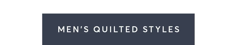 Men's Quilted Styles