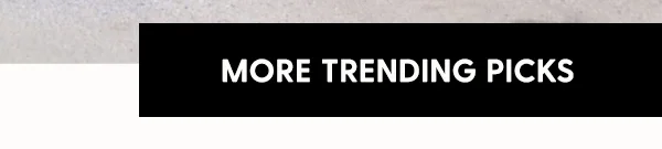 More Trending Picks