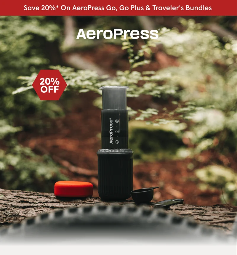 Save 20% On AeroPress Go, Go Plus & Traveler's Bundles*  AeroPress®  20% OFF