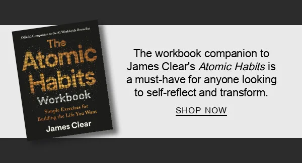 The Atomic Habits Workbook | Hamnet by Maggie O'Farrell by James Clear : The workbook companion to James Clear’s Atomic Habits is a must-have for anyone looking to self-reflect and transform. SHOP NOW