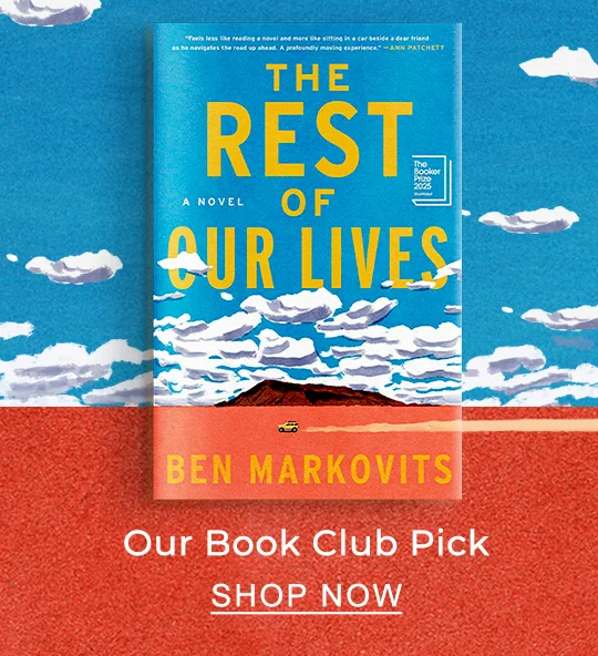 New Pick! Our Book Club [The Rest of Your Lives by Ben Markovits] - SHOP NOW