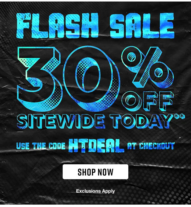 Flash Sale 30% Off Sitewide Today. Use The Code discount code At Checkout. Exclusions Apply. Shop Now