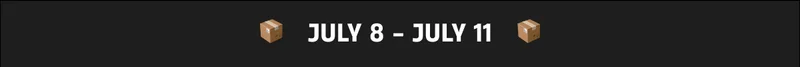 July 8 - July 11
