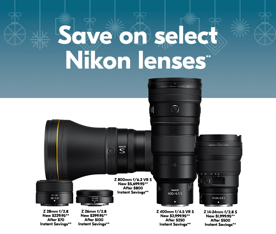 Save on select Nikon Lenses**