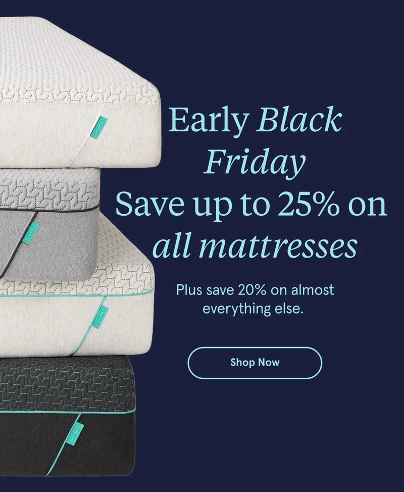 Early Black Friday | Save up to 25% on all mattresses | Shop Now