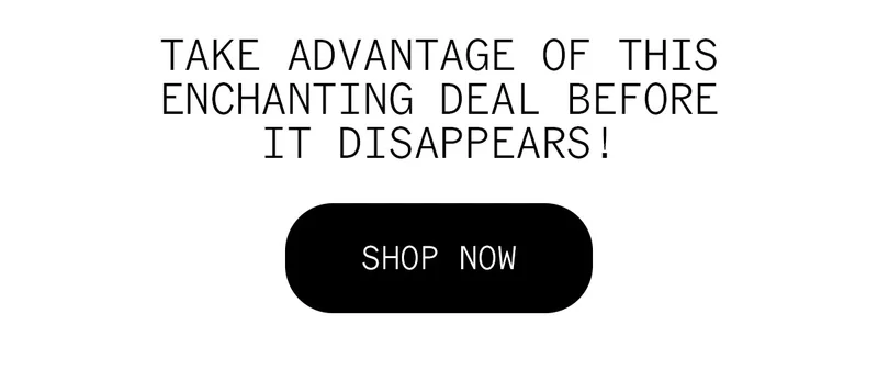 Take Advantage of Enchanting Deals Before it Disappears!