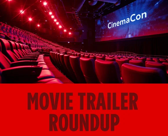 CINEMACON | MOVIE TRAILER ROUNDUP