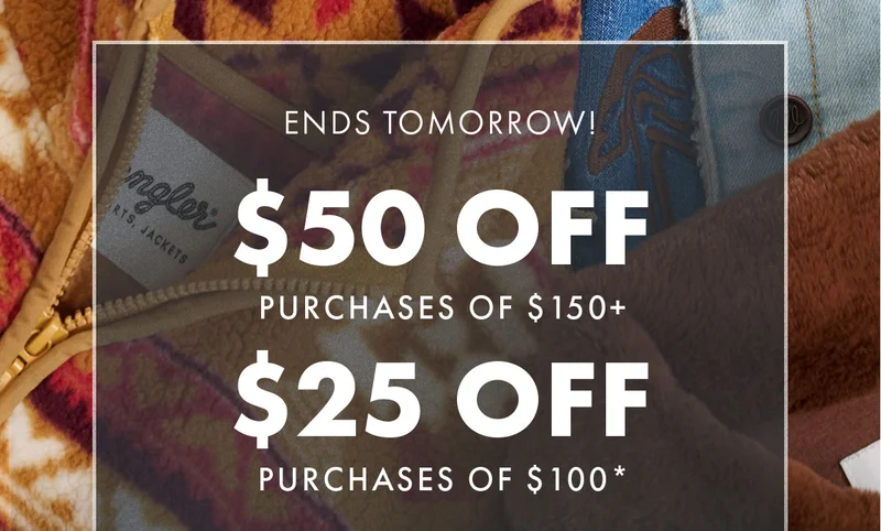 $50 off purchases of $150+ & $25 off purchases of $100*