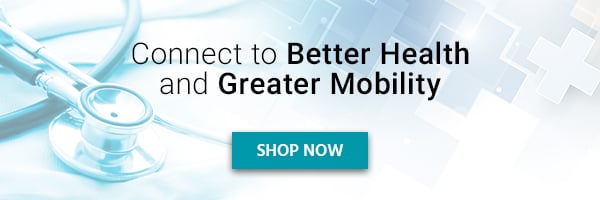 Connect To Better Health And Greater Mobility! Shop Now.