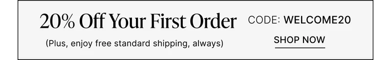 20% OFF YOUR FIRST ORDER