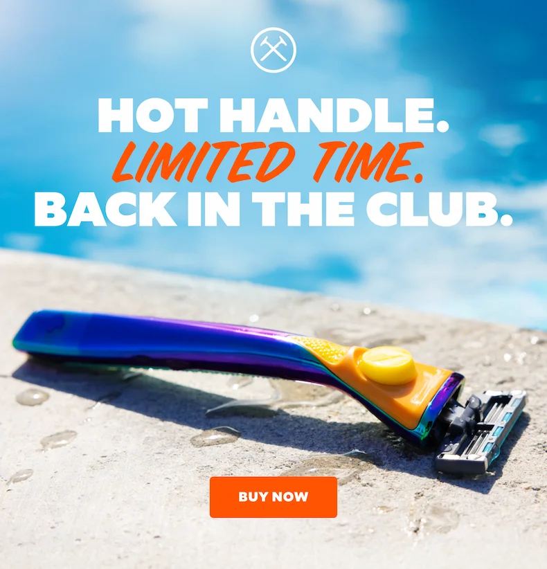 HOT HANDLE. LIMITED TIME. BACK IN THE CLUB. | CTA: BUY NOW