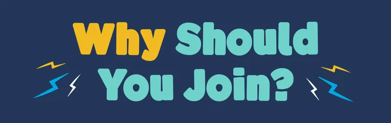 Why should you join?