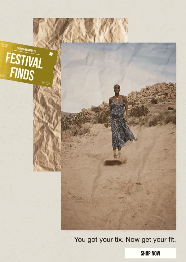 FESTIVAL | FINDS | You got ypur tix. Now get your fit. | SHOP NOW