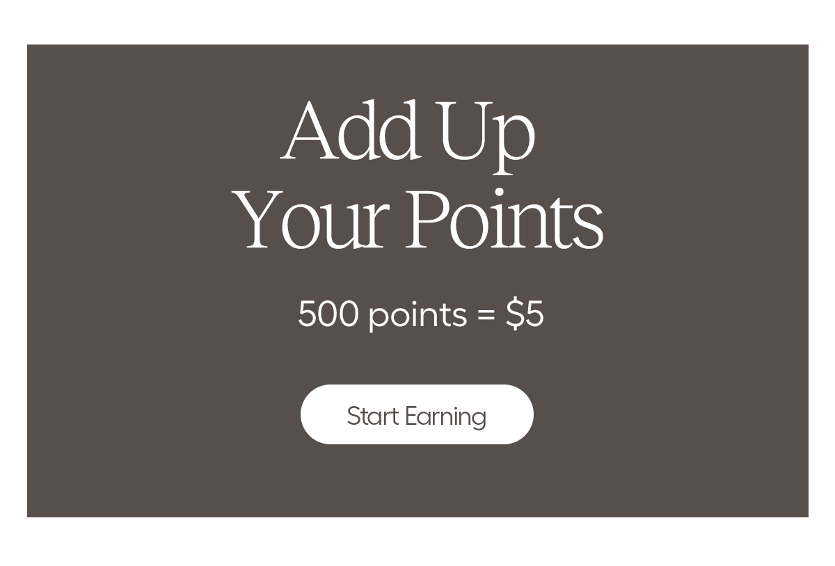 Add Up Your Points - Start Earning