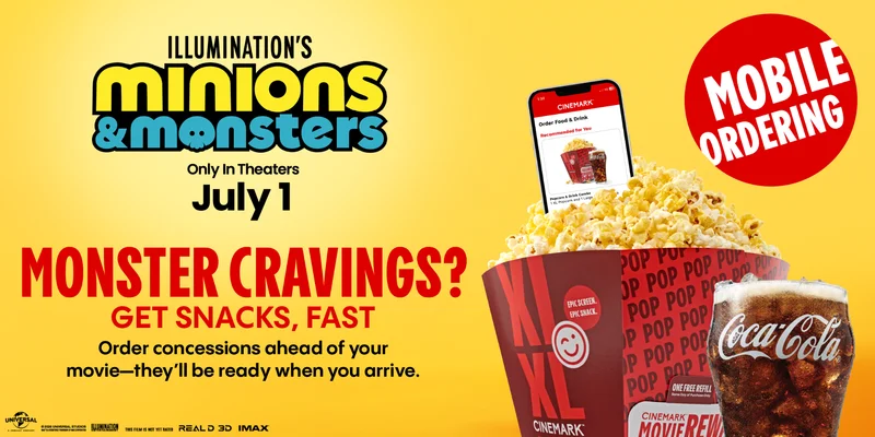 ILLUMINATION'S MINIONS & MONSTERS | MONSTER CRAVINGS? | GET SNACKS, FAST | Order concessions ahead of your movie-they'll be ready when you arrive.