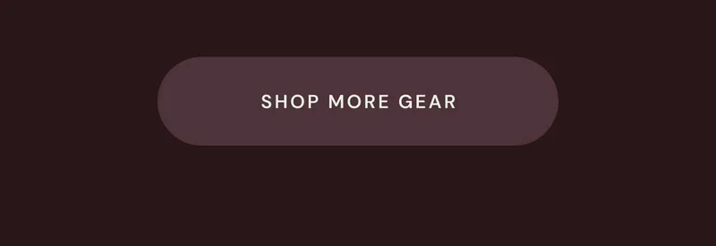Shop More Gear