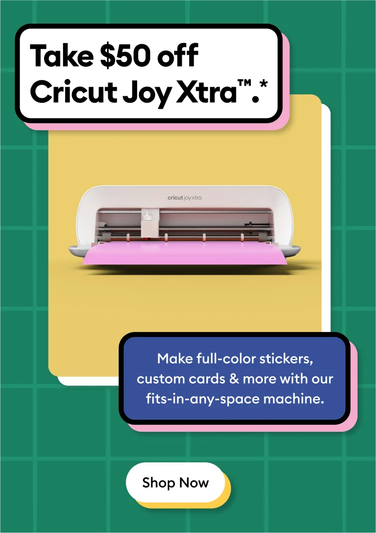 Take $50 off  Cricut Joy Xtra.
