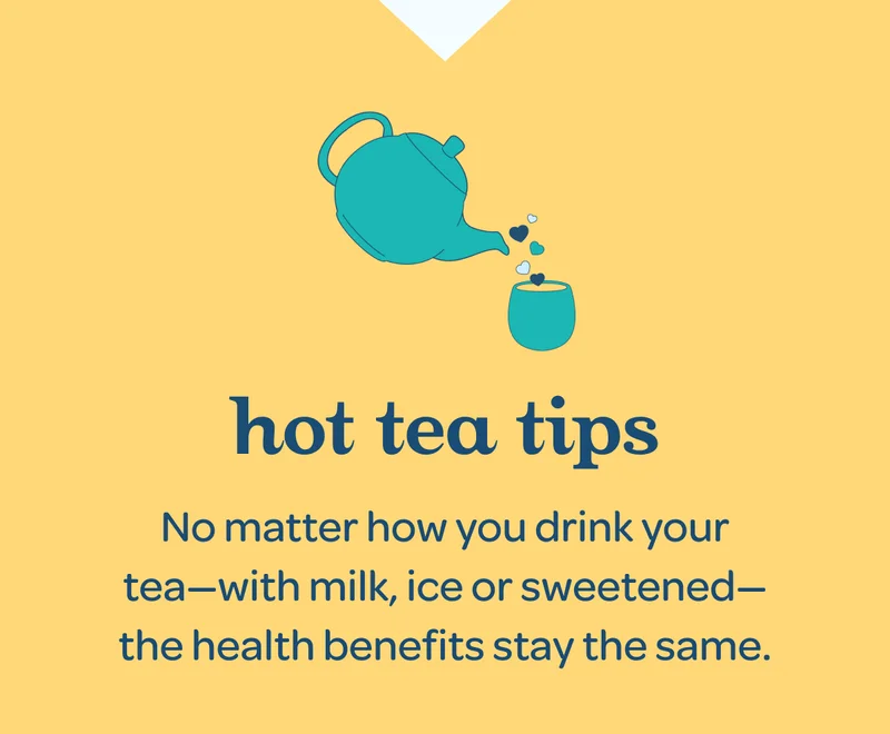 No matter how you drink your tea the health benefits stay the same.
