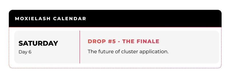 MoxieLash Cluster Week calendar showing upcoming drops including the finale launch.