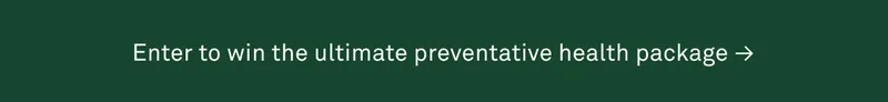 Enter to win the ultimate preventative health package