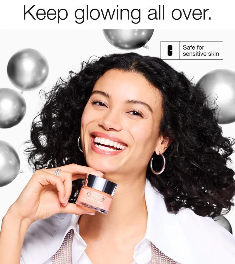 Keep glowing all over. Safe for sensitive skin Is winter dulling your glow? Moisture Surge™ plumps skin with fast-acting, long-lasting hydration. You’ll look refreshed and glowy-instantly. Shop Moisture Surge