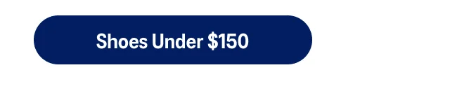 Shoes Under $150 >