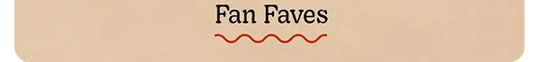 Fan Faves