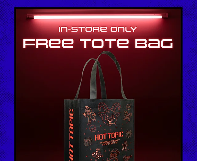 In-Store Only. Free Tote Bag With Any Purchase. While Supplies Last. Find a Store