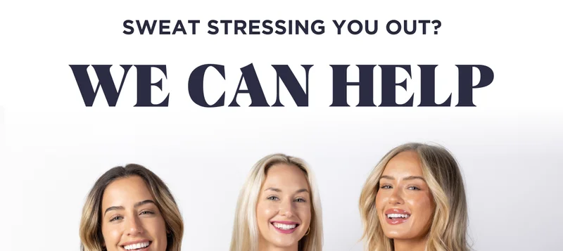 Sweat Stressing You Out? We Can Help