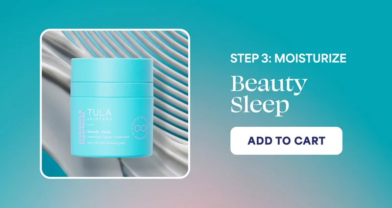 STEP 3: MOISTURIZE Beauty Sleep -- ADD TO CART
