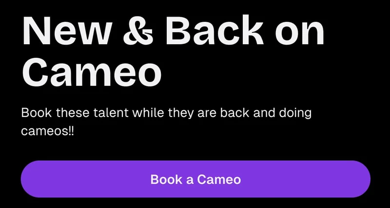 New & Back on Cameo - Book a Cameo