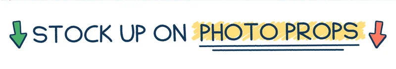 Stock Up On Photo Props