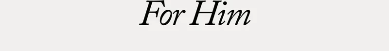 For Him