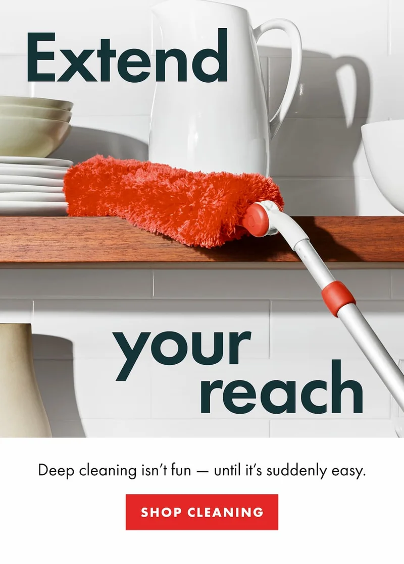 Extend your reach. Deep cleaning isn’t fun — until it’s suddenly easy. | SHOP CLEANING