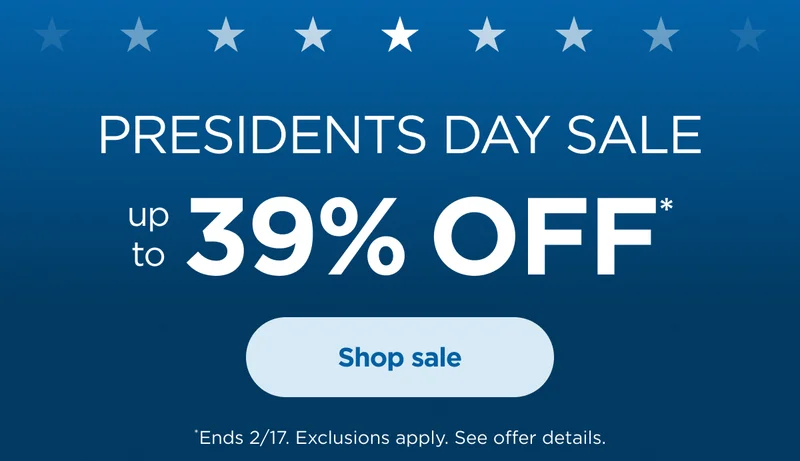 Presidents Day Sale-Up to 39% off* Ends 2/17. Exclusions apply. See offer details.