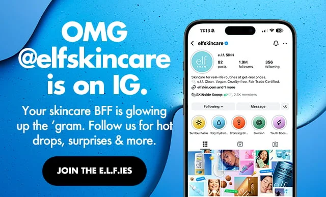 OMG. @elfskincare is on IG. Follow us