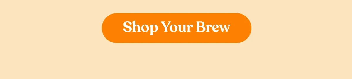 Shop Your Brew