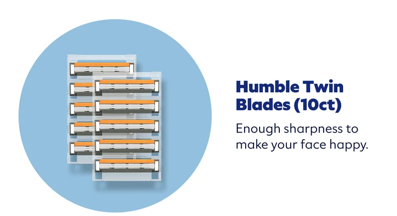 Humble Twin Blades (10ct): Enough sharpness to make your face happy.