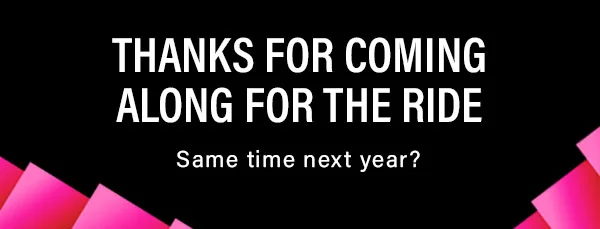 Thanks for coming along for the ride