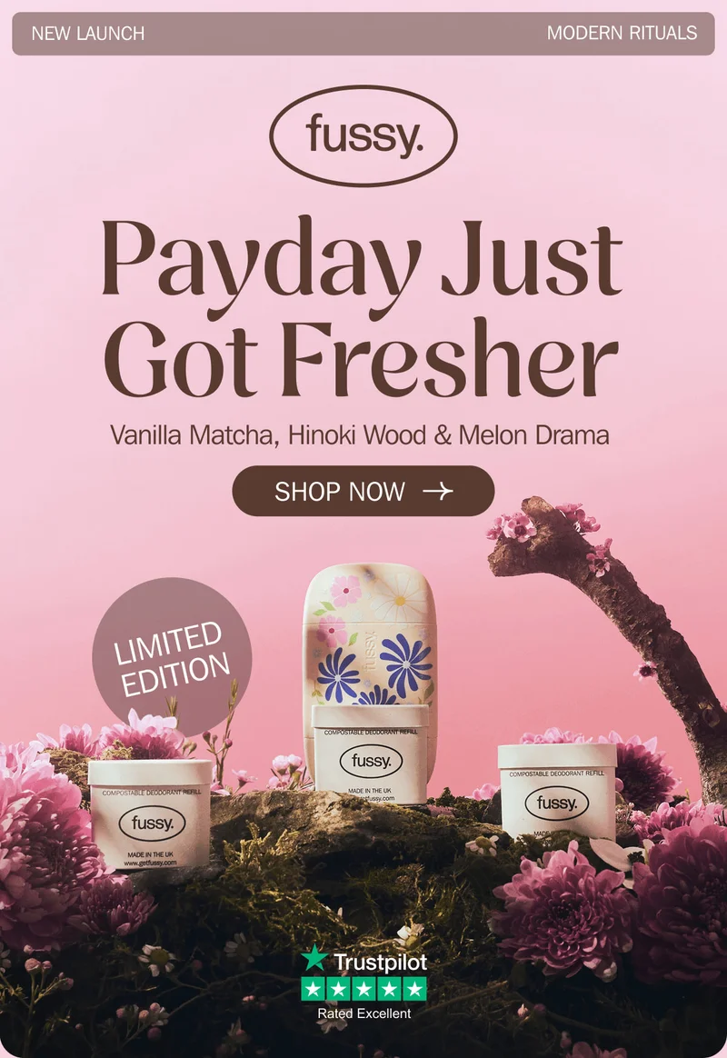 fussy. - NEW LAUNCH MODERN RITUALS - Payday Just Got Fresher Vanilla Matcha, Hinoki Wood & Melon Drama SHOP NOW LIMITED EDITION Trustpilot Rated Excellent